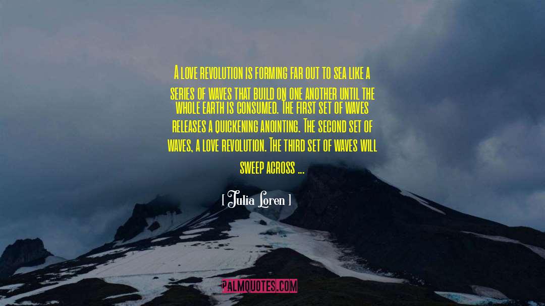Julia Loren Quotes: A love revolution is forming
