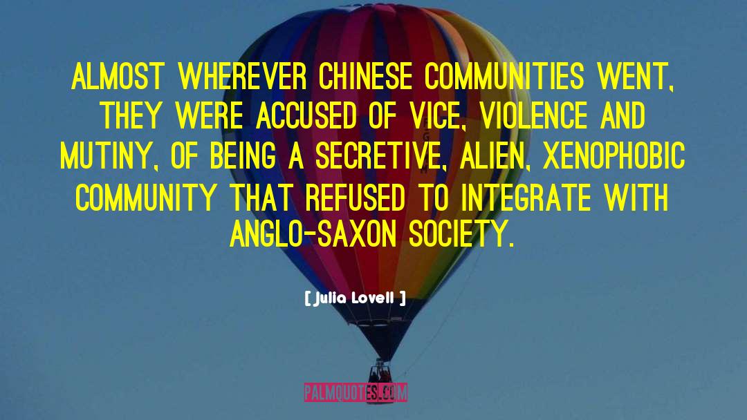 Julia Lovell Quotes: Almost wherever Chinese communities went,