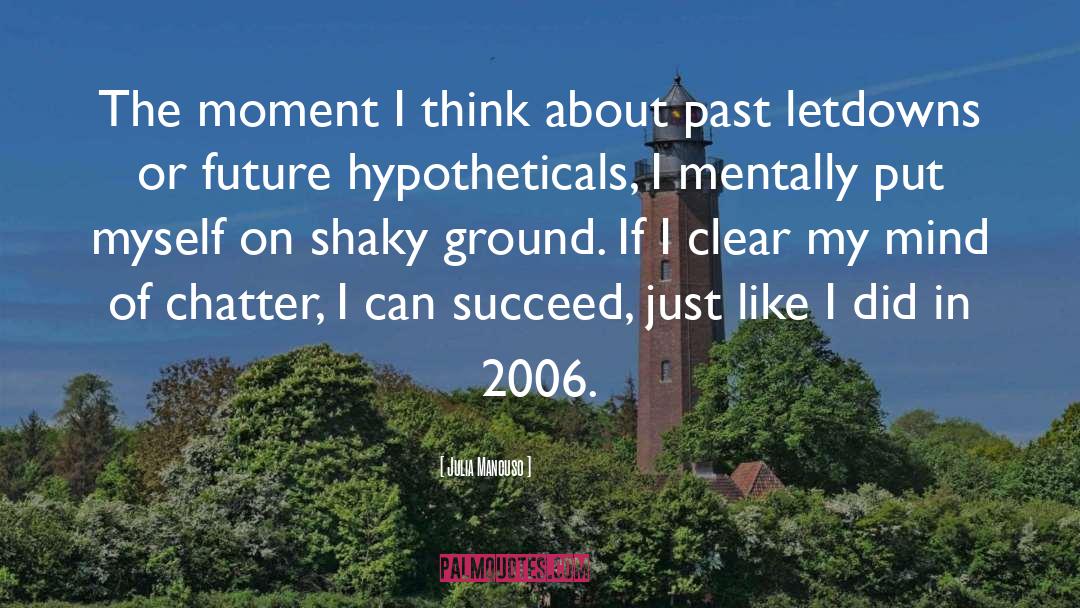 Julia Mancuso Quotes: The moment I think about