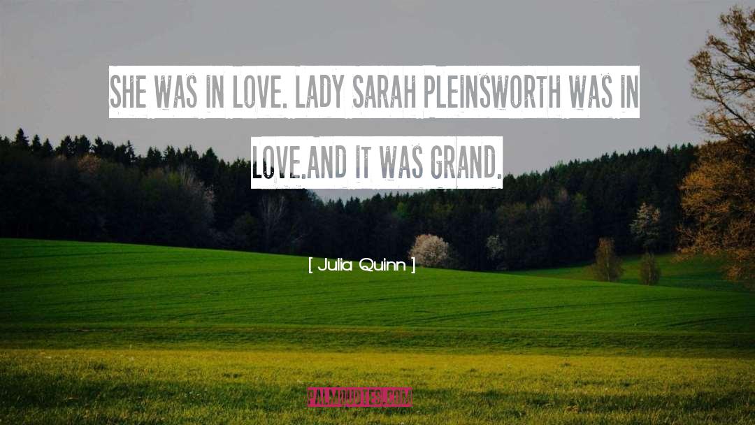 Julia Quinn Quotes: She was in love. Lady