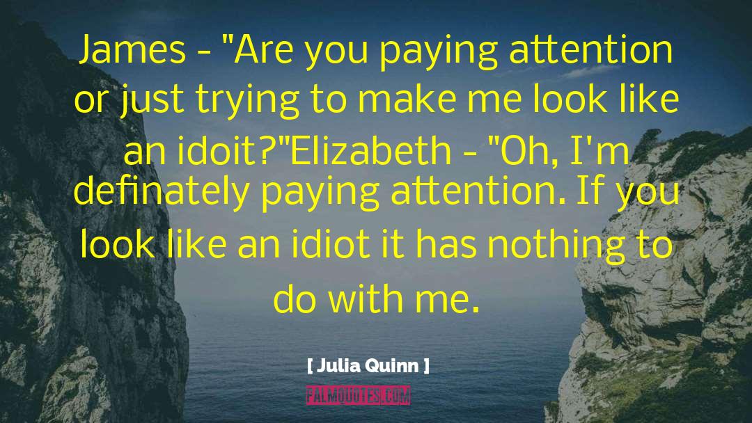 Julia Quinn Quotes: James - 