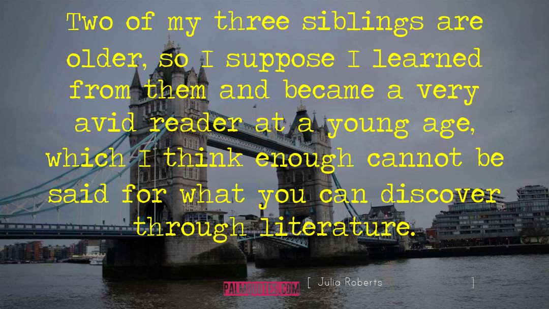 Julia Roberts Quotes: Two of my three siblings