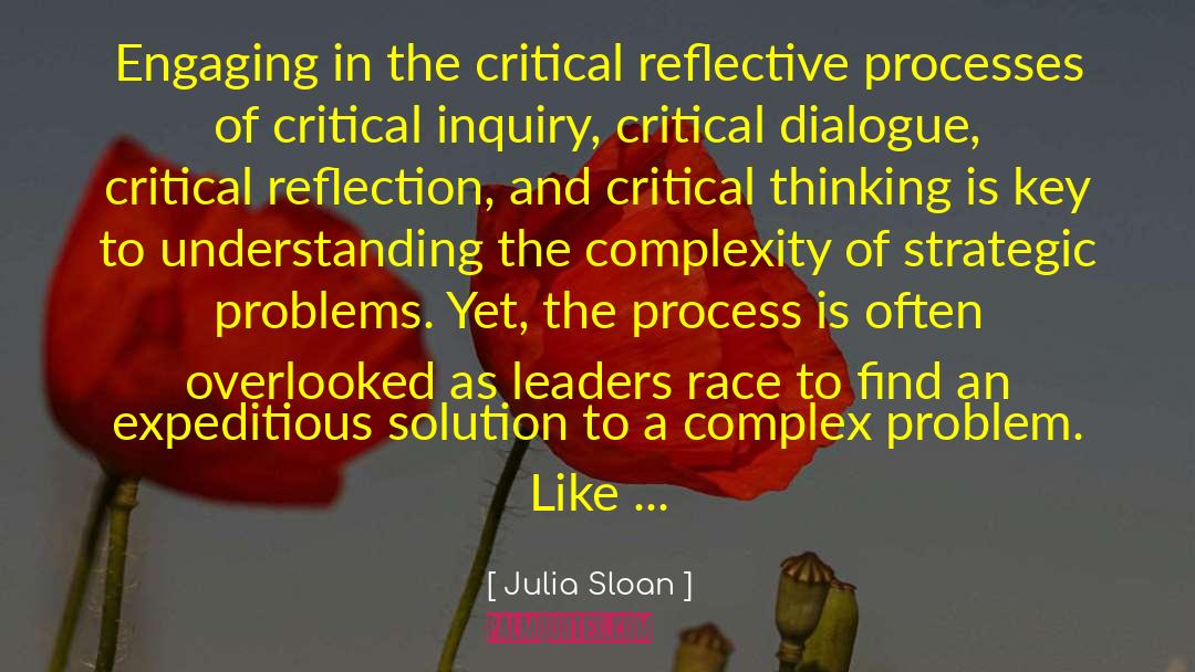 Julia Sloan Quotes: Engaging in the critical reflective