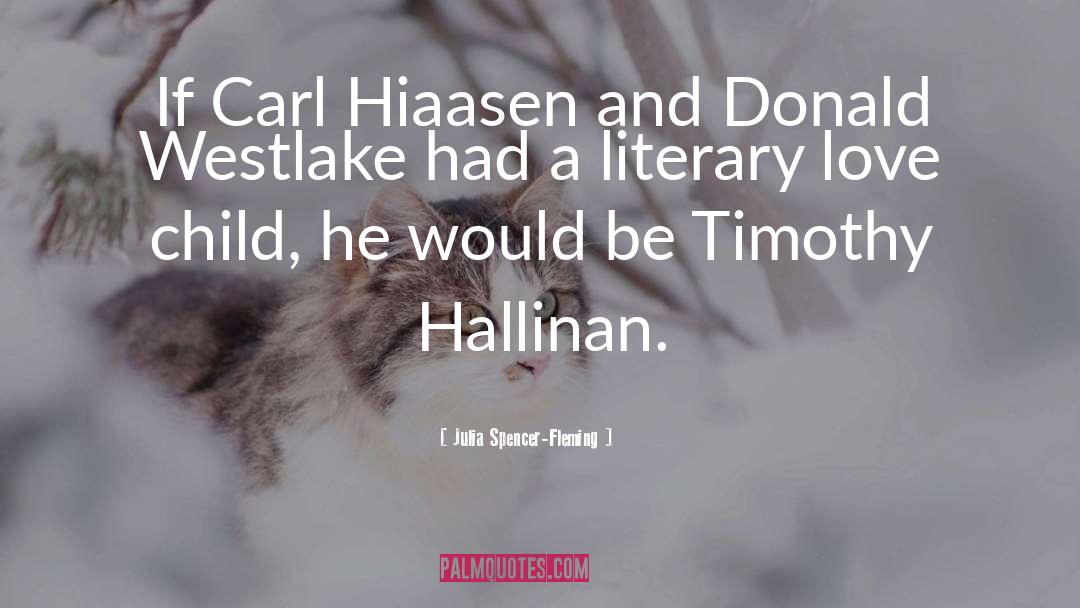 Julia Spencer-Fleming Quotes: If Carl Hiaasen and Donald
