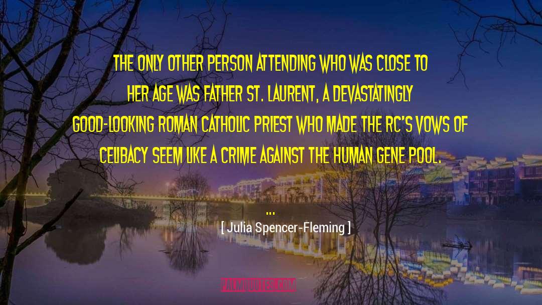 Julia Spencer-Fleming Quotes: The only other person attending