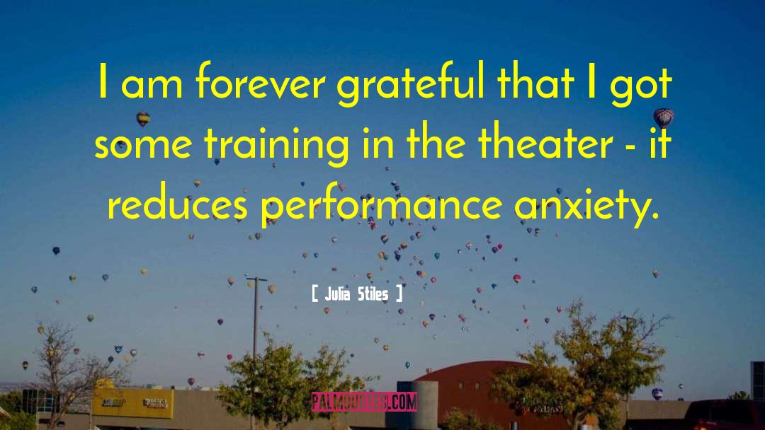 Julia Stiles Quotes: I am forever grateful that
