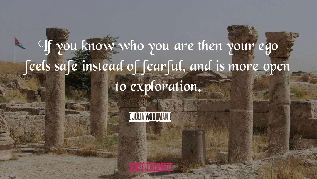 Julia Woodman Quotes: If you know who you