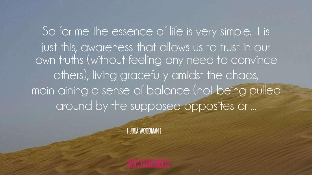 Julia Woodman Quotes: So for me the essence