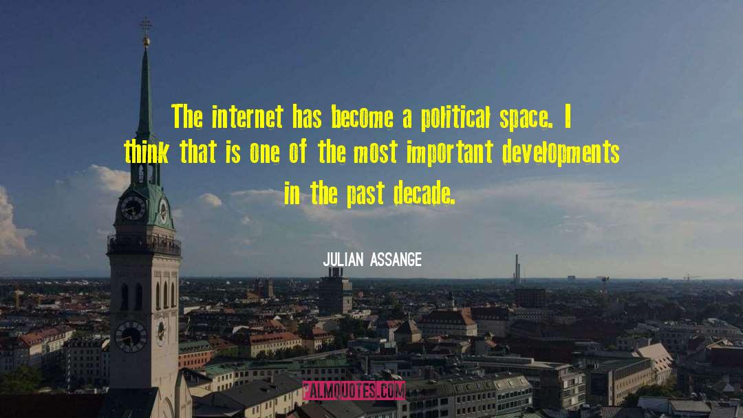 Julian Assange Quotes: The internet has become a