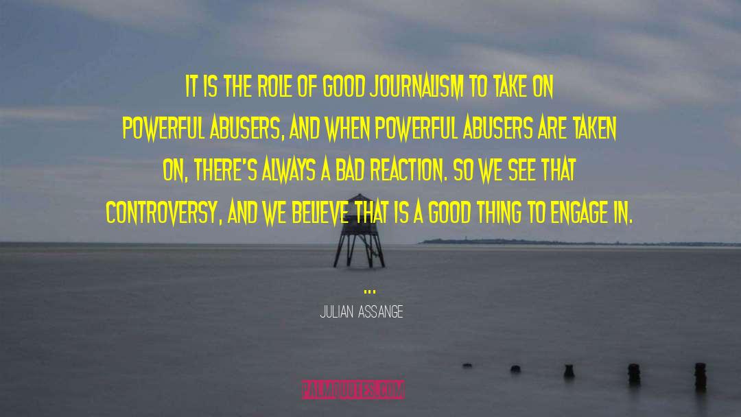 Julian Assange Quotes: It is the role of