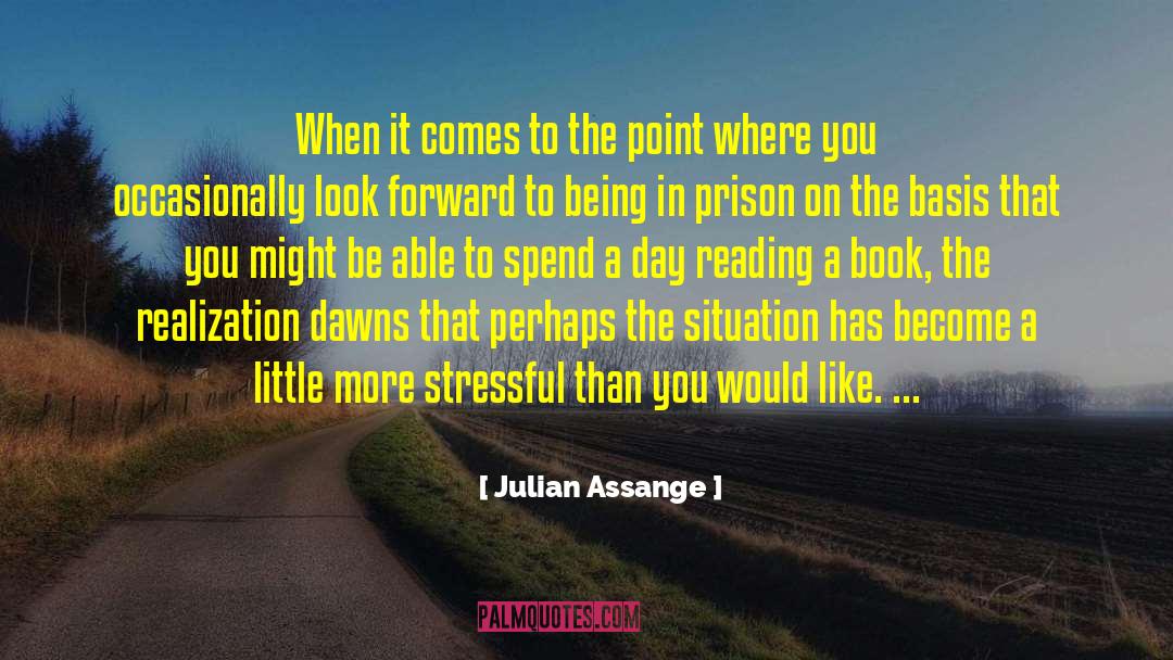 Julian Assange Quotes: When it comes to the