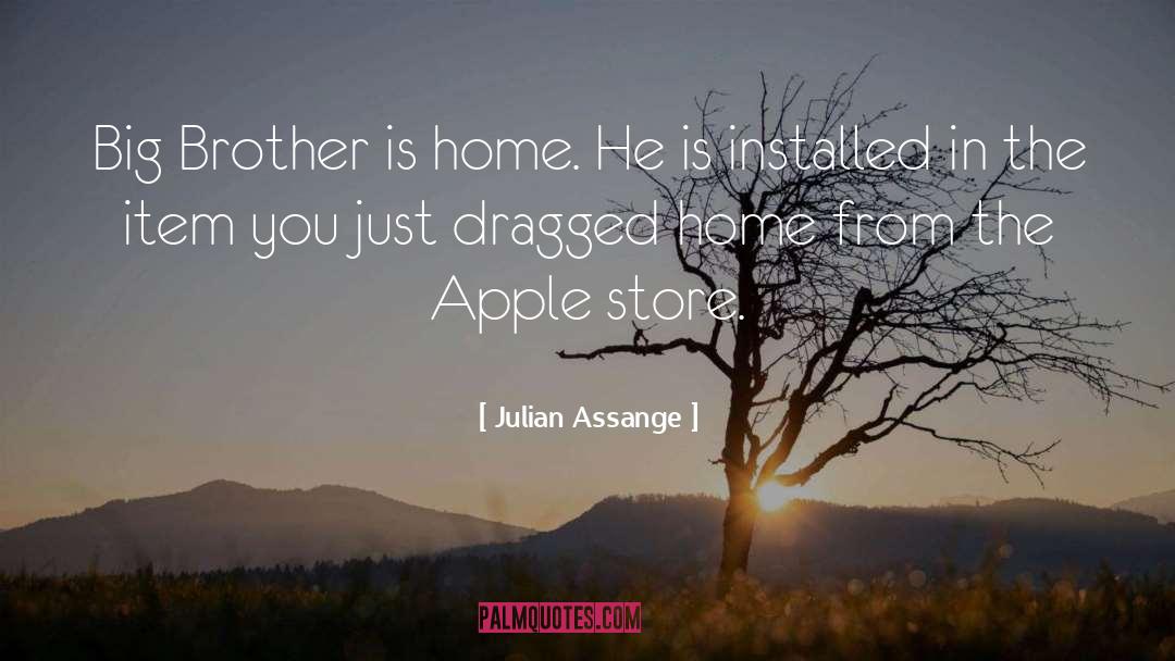 Julian Assange Quotes: Big Brother is home. He