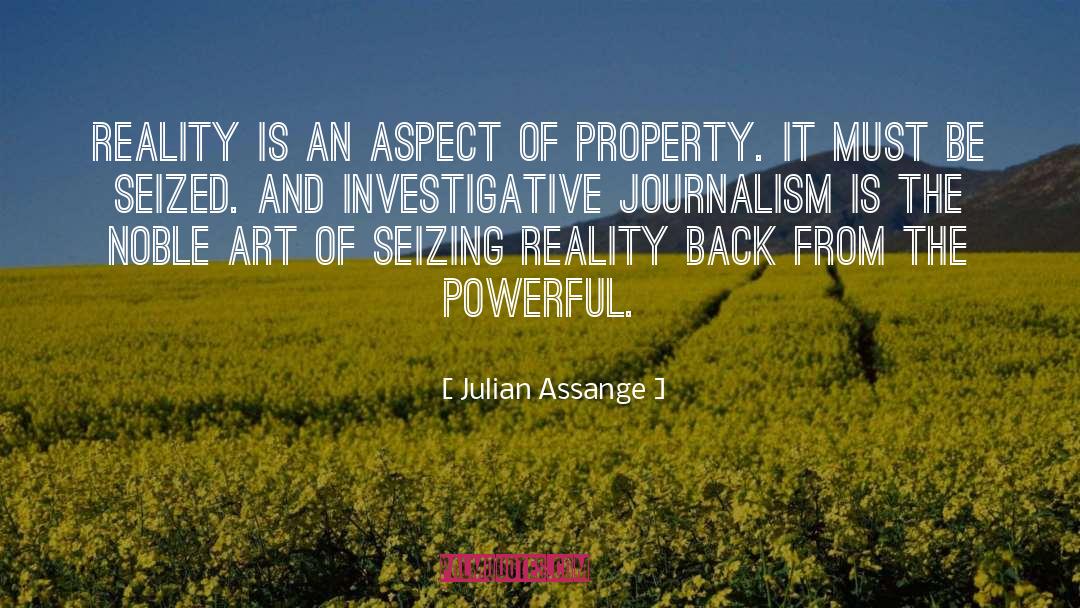 Julian Assange Quotes: Reality is an aspect of