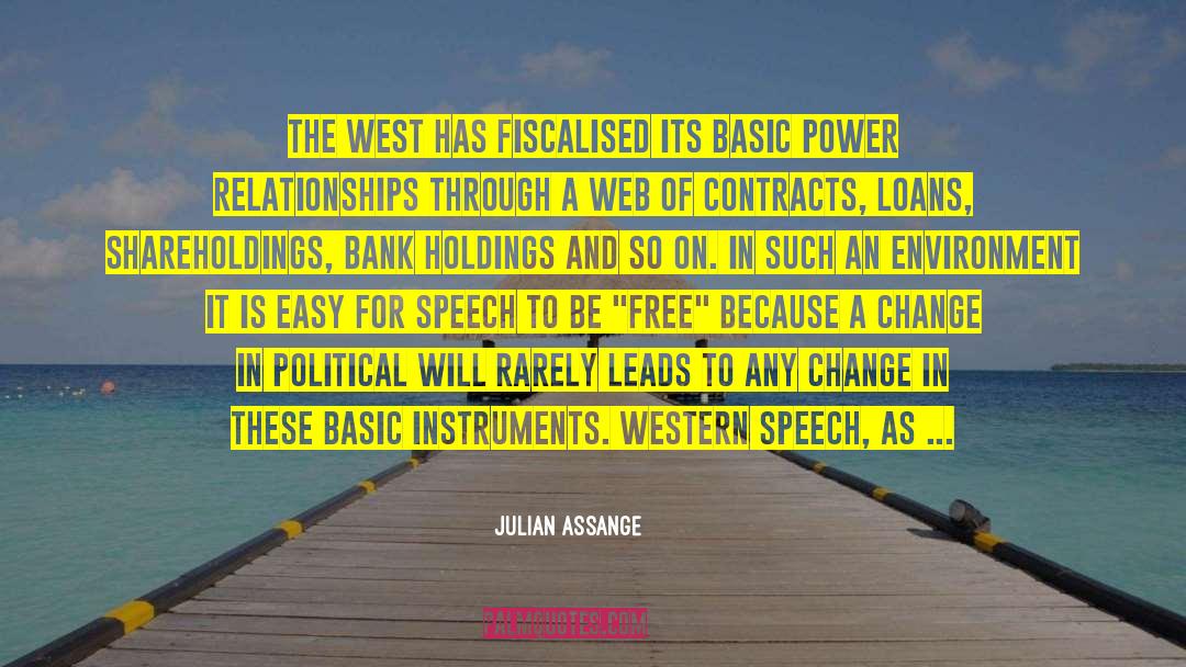 Julian Assange Quotes: The west has fiscalised its