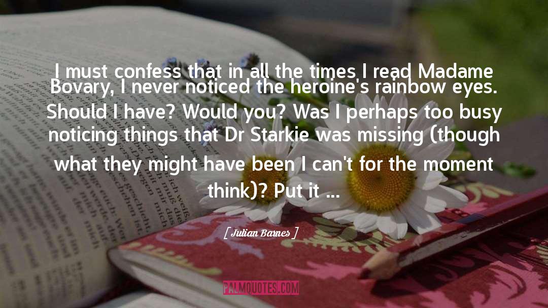 Julian Barnes Quotes: I must confess that in