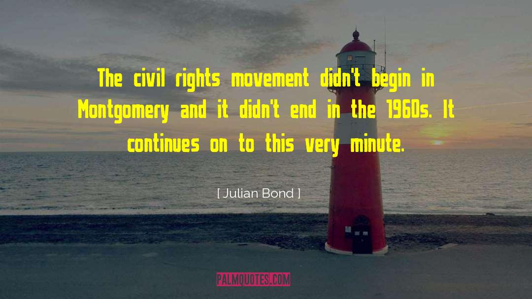 Julian Bond Quotes: The civil rights movement didn't