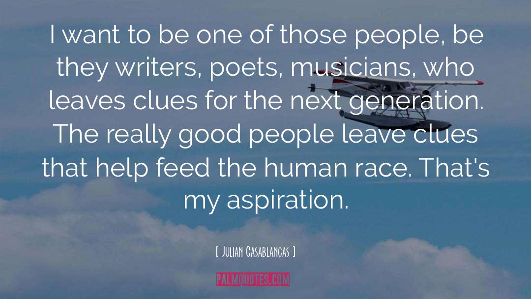 Julian Casablancas Quotes: I want to be one