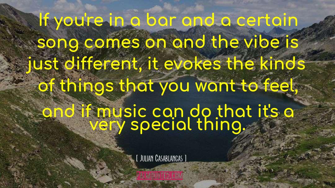 Julian Casablancas Quotes: If you're in a bar