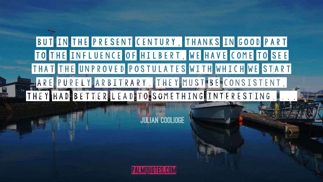 Julian Coolidge Quotes: But in the present century,