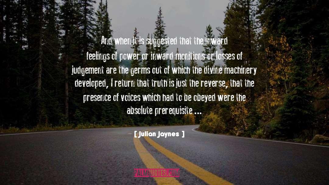 Julian Jaynes Quotes: And when it is suggested