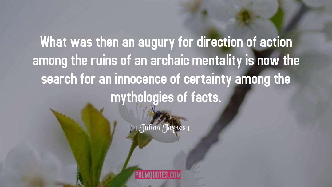 Julian Jaynes Quotes: What was then an augury