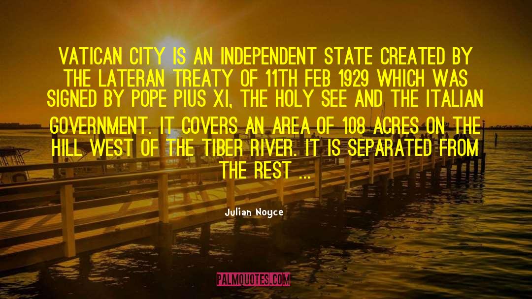 Julian Noyce Quotes: Vatican city is an independent