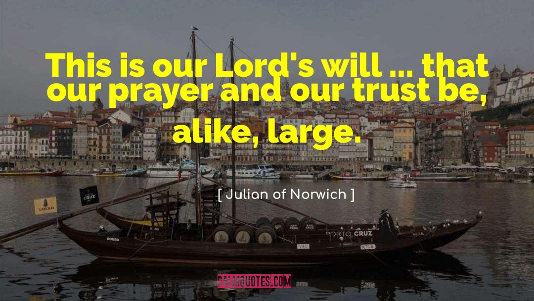 Julian Of Norwich Quotes: This is our Lord's will
