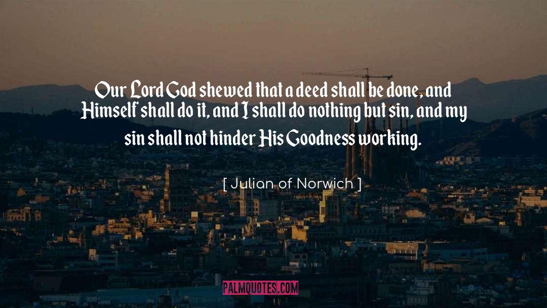 Julian Of Norwich Quotes: Our Lord God shewed that