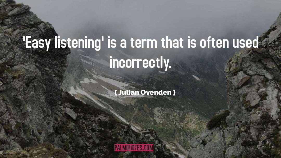 Julian Ovenden Quotes: 'Easy listening' is a term