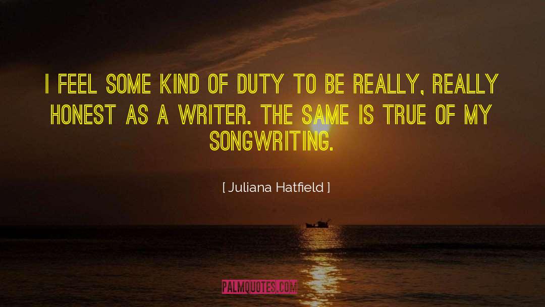 Juliana Hatfield Quotes: I feel some kind of