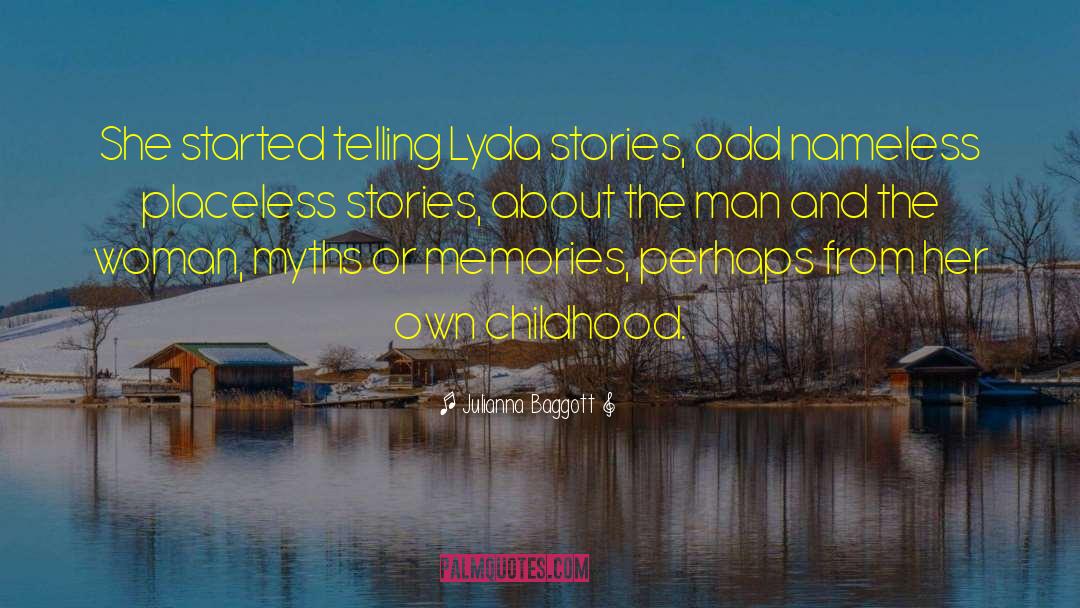 Julianna Baggott Quotes: She started telling Lyda stories,