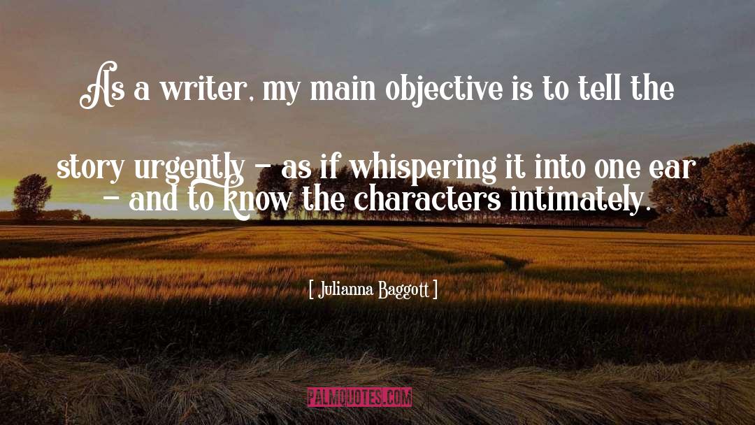 Julianna Baggott Quotes: As a writer, my main