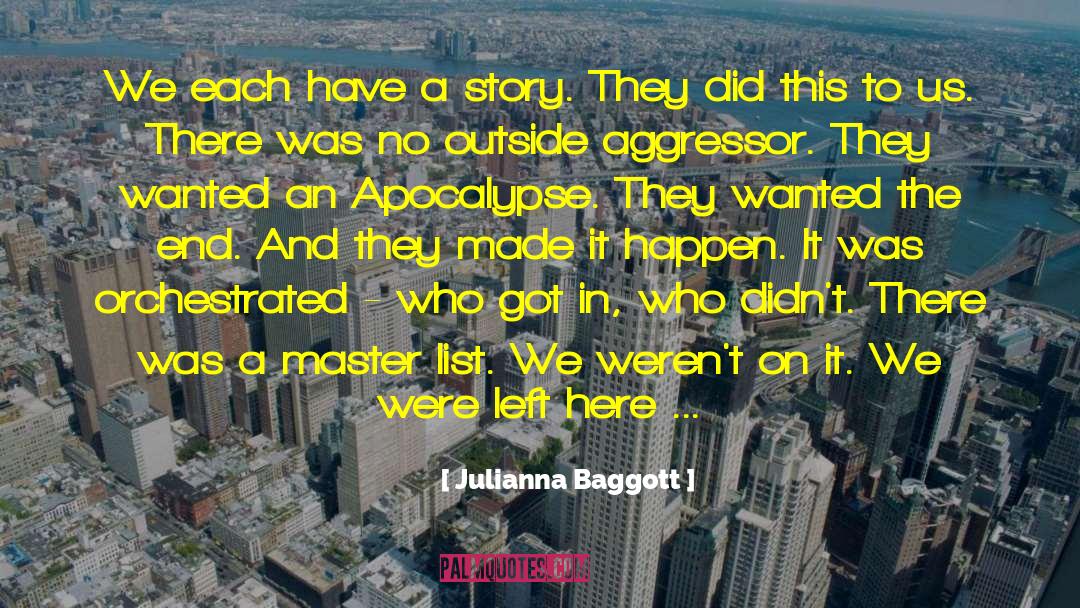 Julianna Baggott Quotes: We each have a story.