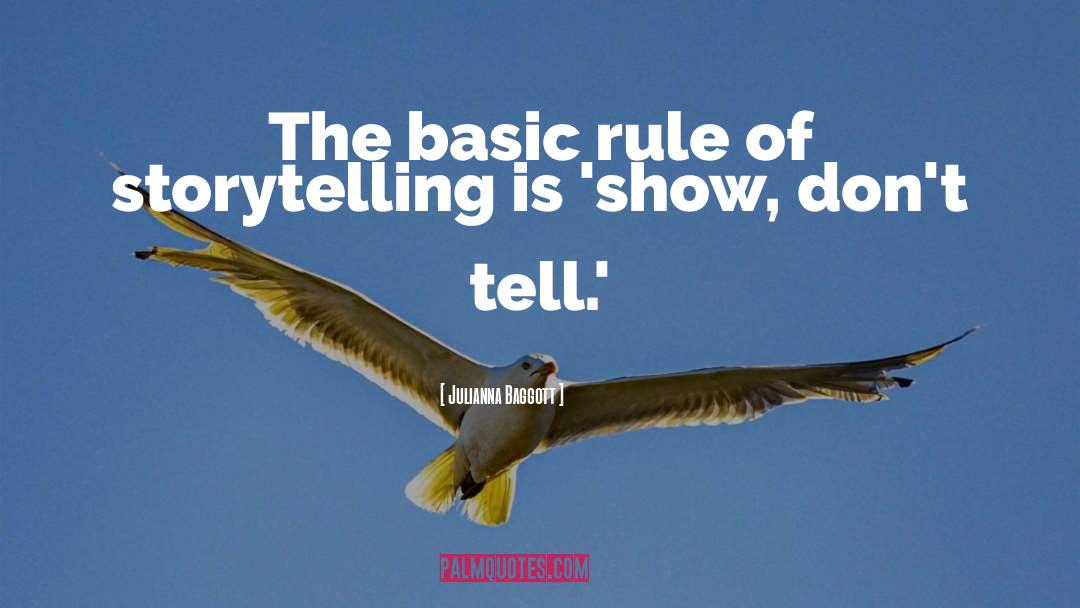 Julianna Baggott Quotes: The basic rule of storytelling