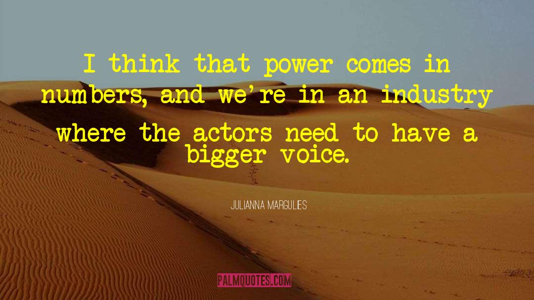 Julianna Margulies Quotes: I think that power comes