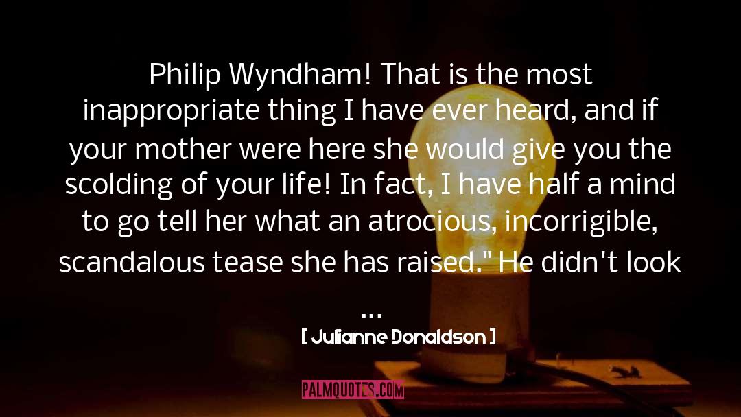 Julianne Donaldson Quotes: Philip Wyndham! That is the