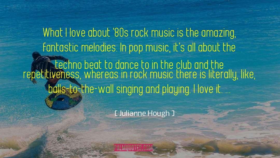 Julianne Hough Quotes: What I love about '80s
