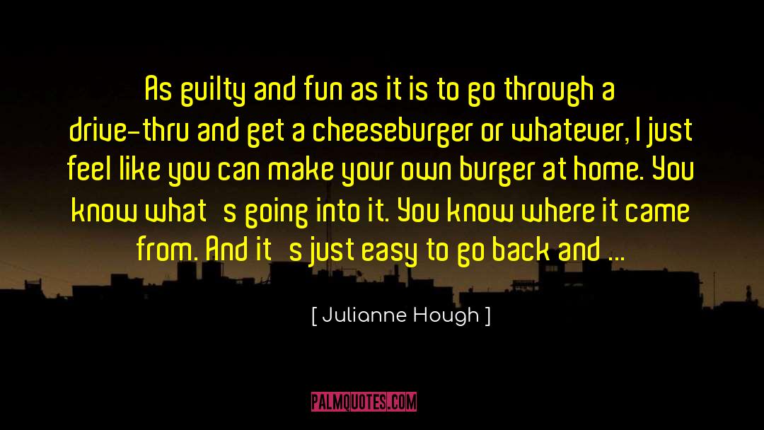 Julianne Hough Quotes: As guilty and fun as