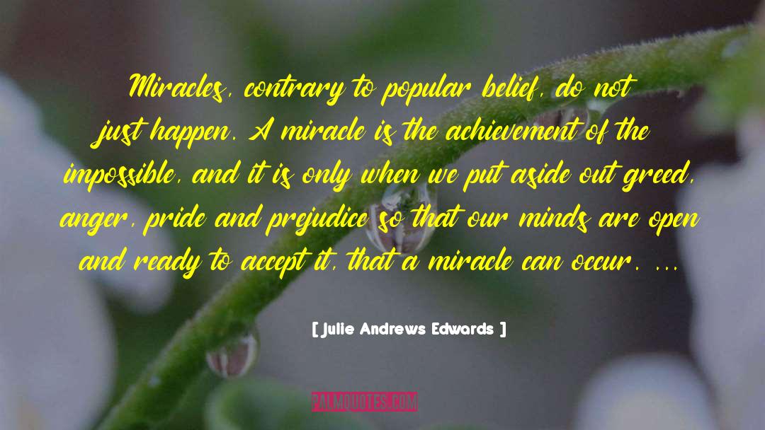 Julie Andrews Edwards Quotes: Miracles, contrary to popular belief,