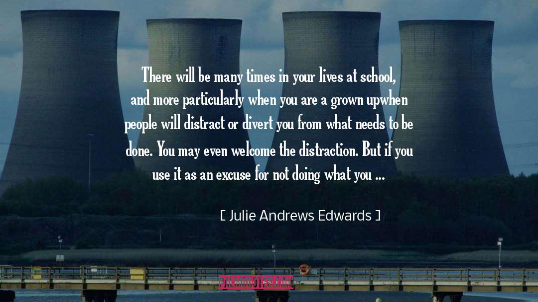Julie Andrews Edwards Quotes: There will be many times