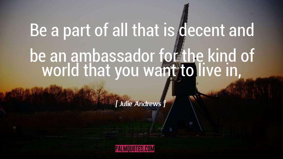 Julie Andrews Quotes: Be a part of all
