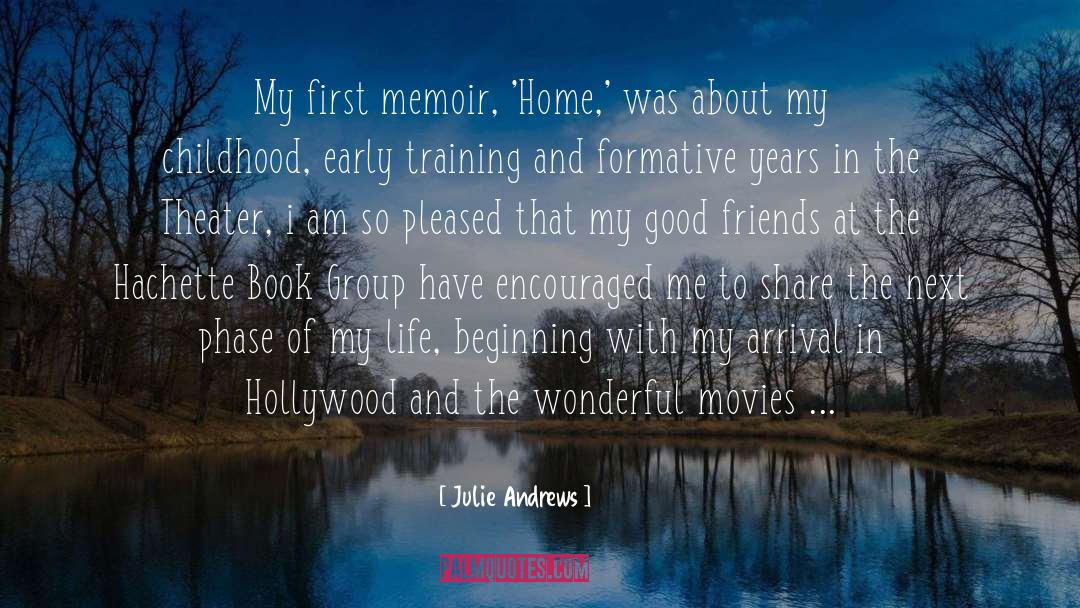 Julie Andrews Quotes: My first memoir, 'Home,' was