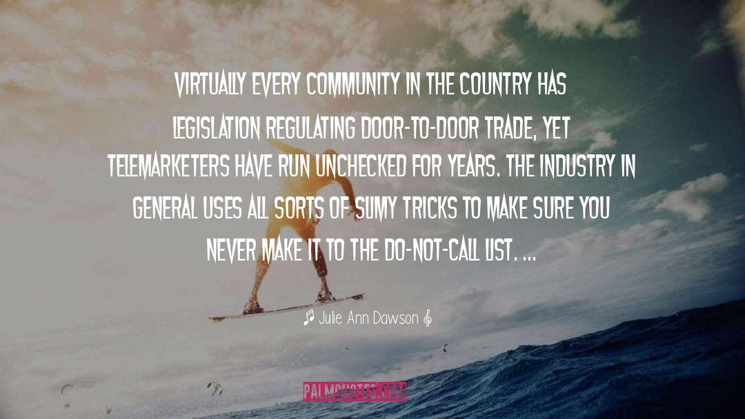 Julie Ann Dawson Quotes: Virtually every community in the