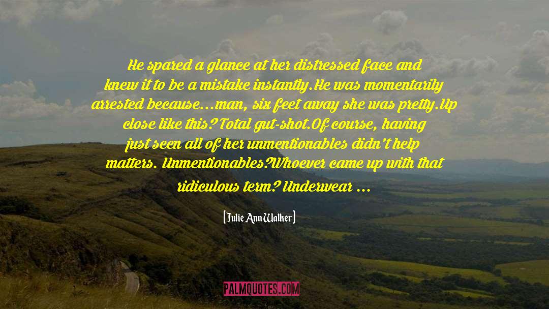 Julie Ann Walker Quotes: He spared a glance at
