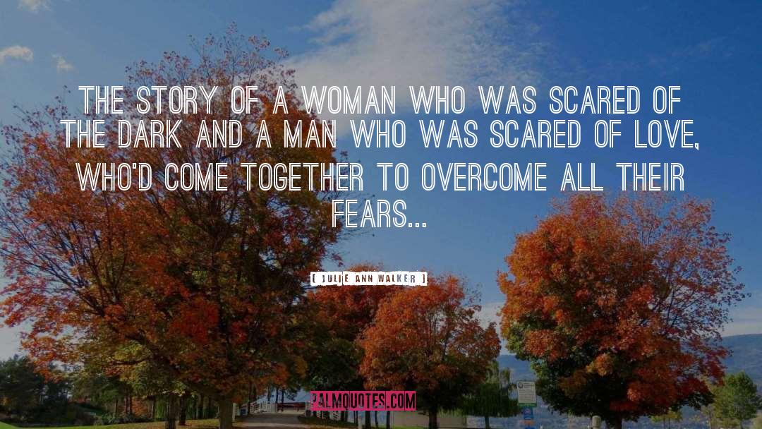 Julie Ann Walker Quotes: The story of a woman