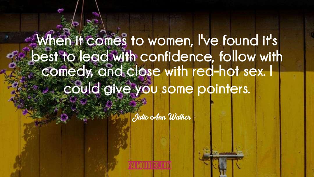 Julie Ann Walker Quotes: When it comes to women,