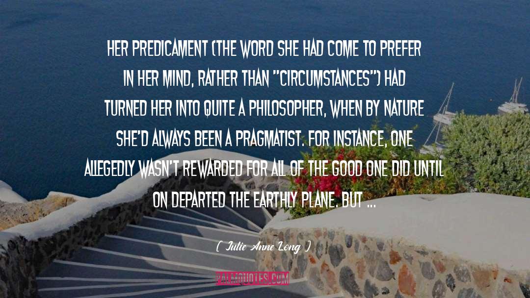 Julie Anne Long Quotes: Her predicament (the word she