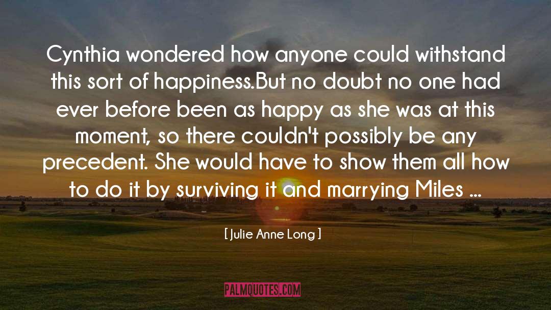 Julie Anne Long Quotes: Cynthia wondered how anyone could