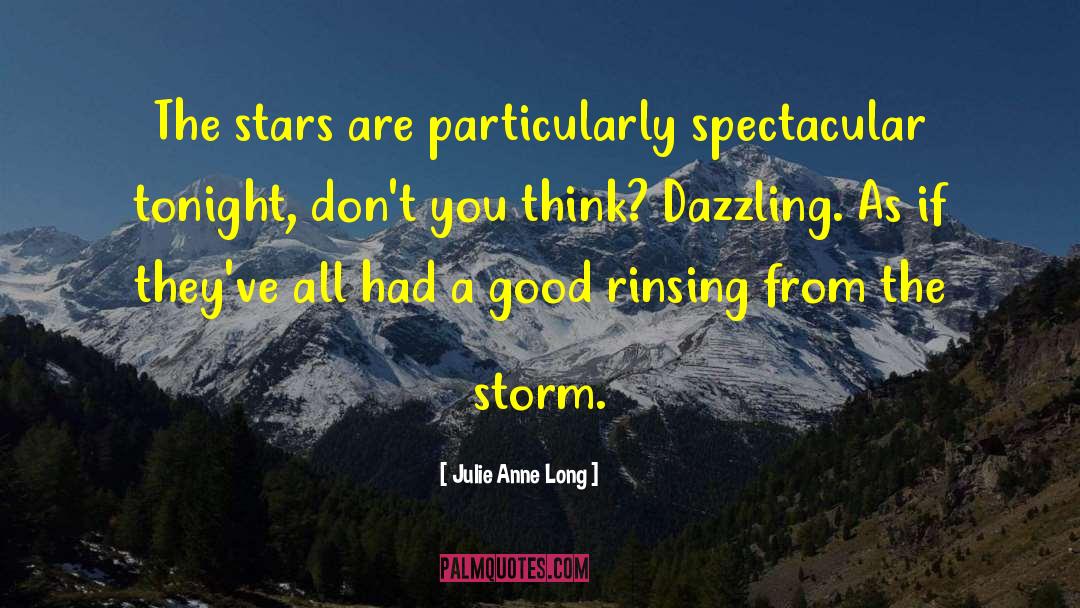 Julie Anne Long Quotes: The stars are particularly spectacular