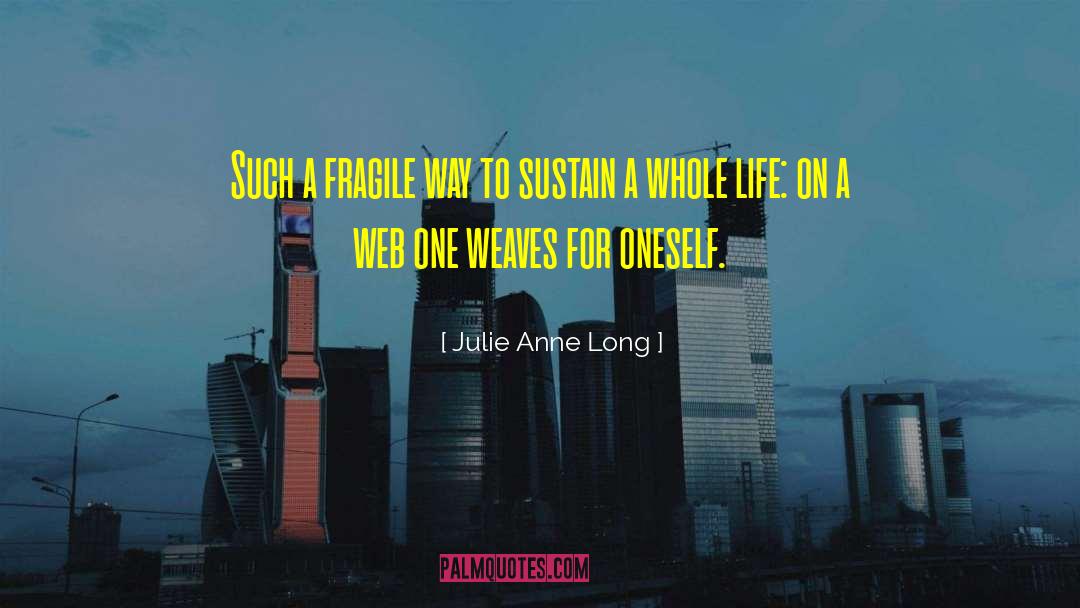 Julie Anne Long Quotes: Such a fragile way to